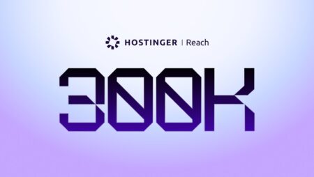 Hostinger Reach hits 300,000 users as new features roll out