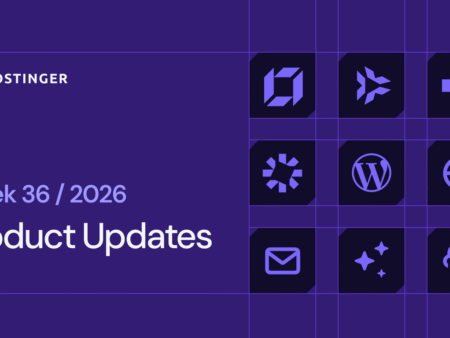 Hostinger weekly product updates: Week 36, 2026